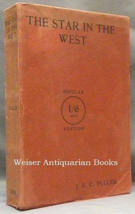 Item #65625 The Star In the West. A Critical Essay Upon the Works of Aleister Crowley. Capt. J....