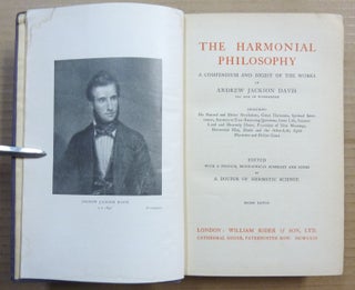The Harmonial Philosophy. A Compendium and Digest of the Works of Andrew Jackson Davis, The Seer of Poughkeepsie, Including His Natural and Divine Revelations, Great Harmonia, Spiritual Intercourse, Answers to Ever-Recurring Questions, Inner Life, Summer Land and Heavenly Home, Fountains of New Meanings, Harmonial Man, Death and the After-Life, Spirit Mysteries and Divine Guest.