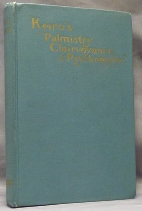 Item #65655 "Keiro's" Palmistry Clairvoyance and Psy-cho-met-ry combined with Sub-sections from...