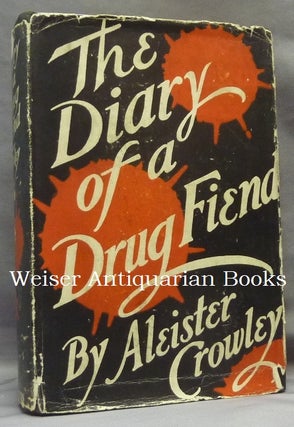 Item #65671 The Diary of a Drug Fiend. Aleister CROWLEY