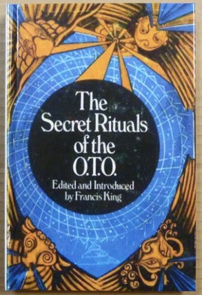 Item #65686 Secret Rituals of the O.T.O. [ Expanded Unauthorized Edition ]. Aleister CROWLEY,...