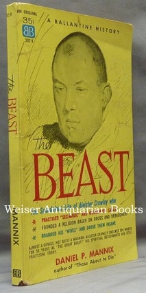 Item #65691 The Beast. Daniel P. MANNIX, Aleister Crowley: related works