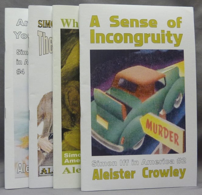 Item #65694 Simon Iff in America: # 1. What's in a name?; # 2. A Sense of Incongruity; # 3. The Ox and the Wheel; # 4. An Old Head on Young Shoulders ( Four Booklet Set ). Aleister CROWLEY.