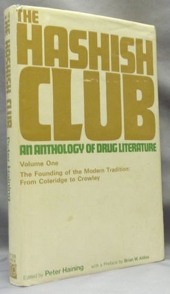 Item #65710 The Hashish Club: An Anthology of Drug Literature, Volume One - the Founding of the...