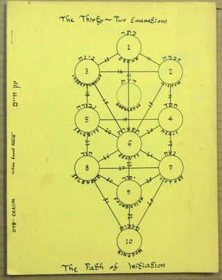 Item #65716 The Thirty-Two Emanations. The Path of Initiation ( Derived from a class in Ritual...