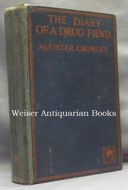 Item #65722 The Diary of a Drug Fiend. Aleister CROWLEY.