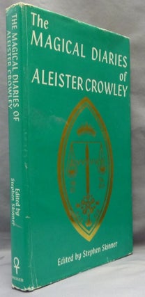 Item #65726 The Magical Diaries of Aleister Crowley. Tunisia, 1923. Aleister CROWLEY, Stephen...