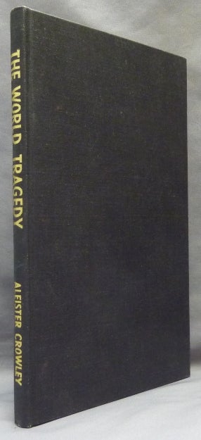 Item #65737 The World Tragedy [ The World's Tragedy ]. Aleister CROWLEY.