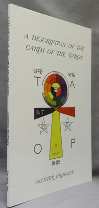 Item #65760 A Description of The Cards of the Tarot [ Tarot Divination ]. Aleister CROWLEY