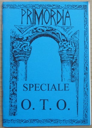 Item #65762 Primordia, Speciale O.T.O. Aleister CROWLEY, related works, D. Spada authors...