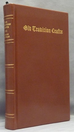 Item #65767 Old Tradition Crafte; The Practice of the Ancient Crafte, The Practical Earth Magick...