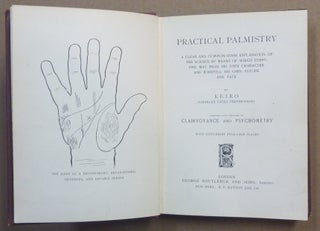 [ Keiro's Palmistry, Clairvoyance & Psychometry ] Practical Palmistry A Clear and Common-Sense Explanation of the Science by Means of Which Everyone May Read His Own Character and Foretell His Own Future and Fate. Together with Treatises on Clairvoyance and Psychometry.