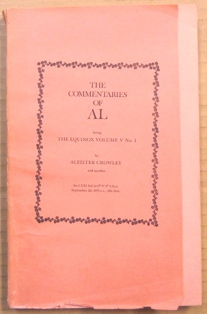 Item #65784 The Commentaries of AL. Being the Equinox Volume V, No. 1. Aleister. Edited etc. by Marcelo Motta CROWLEY, James Wasserman.