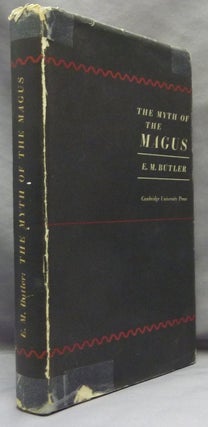 Item #65793 The Myth of the Magus. E. M. BUTLER