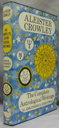 Item #65795 The Complete Astrological Writings; Containing a Treatise on Astrology Liber 536. How...