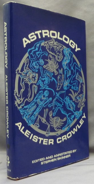 Item #65796 Aleister Crowley's Astrology. With A Study of Neptune and Uranus. Liber DXXXVI. Edited and, Stephen Skinner -.