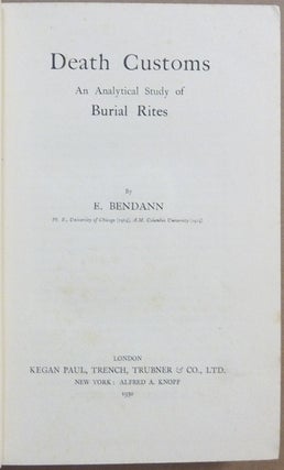 Death Customs: An Analytical Study of Burial Rites; [ The History of Civilization series ]