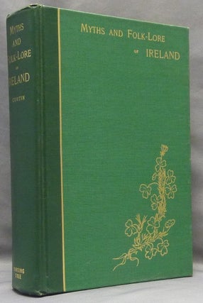 Item #65897 Myths and Folk-Lore of Ireland. Jeremiah CURTIN