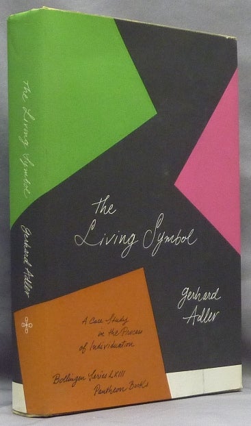 Item #65906 The Living Symbol: A Case Study in the Process of Individuation ( Bollingen Series LXIII ). Gerhard ADLER.