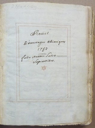 Recuëil d'ouvrages chimiques ( An Eighteenth Century French Alchemical Manuscript ).