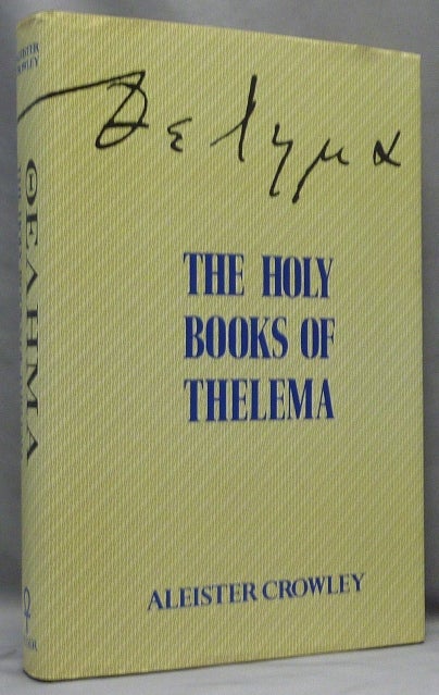 Item #65952 The Holy Books of Thelema. Aleister. With a. CROWLEY, 777 Hymenaeus Alpha, Grady Louis McMurtry.