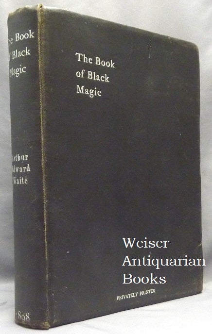 Book of BLACK MAGIC and Pacts – A. Edward Waite, London 1898