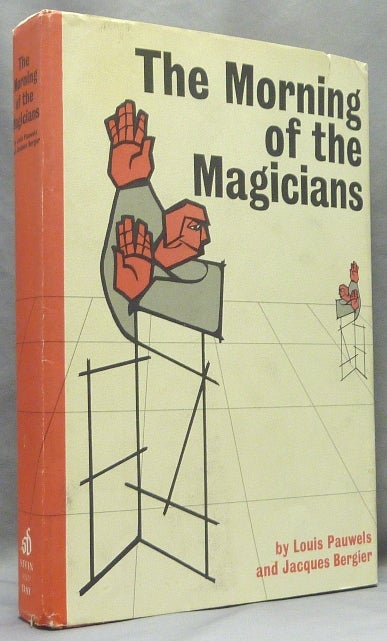 Item #65996 The Morning of the Magicians [ Dawn of Magic ]. Conspiracies, Louis PAUWELS, Jacques Bergier, Rollo Myers, Jacques Bergier.