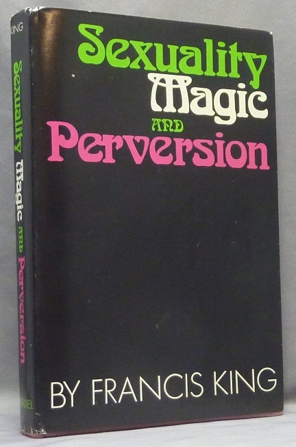 Item #65997 Sexuality, Magic and Perversion. Francis KING.