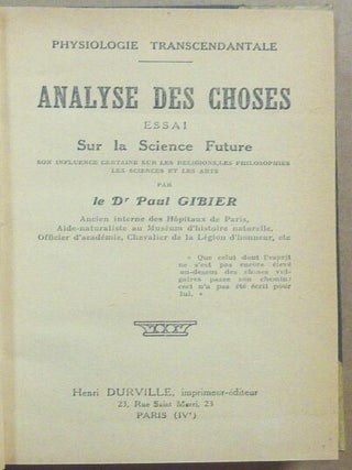 Physiologie transcendentale. Analyse des choses, essai sur la science future. Son influence sur les religions, les philosophies, les arts, etc.