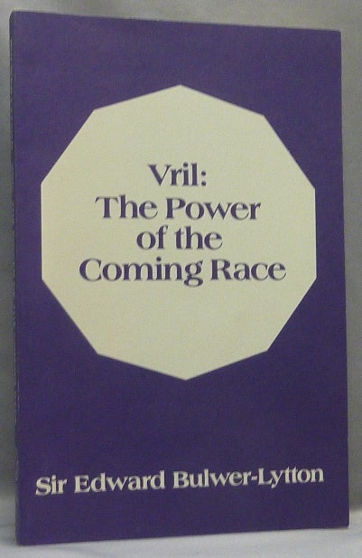 Item #66054 VRIL: The Power of the Coming Race. Occult Fiction, Edward Bulwer LYTTON, Lord. New introduction Paul M. Allen.