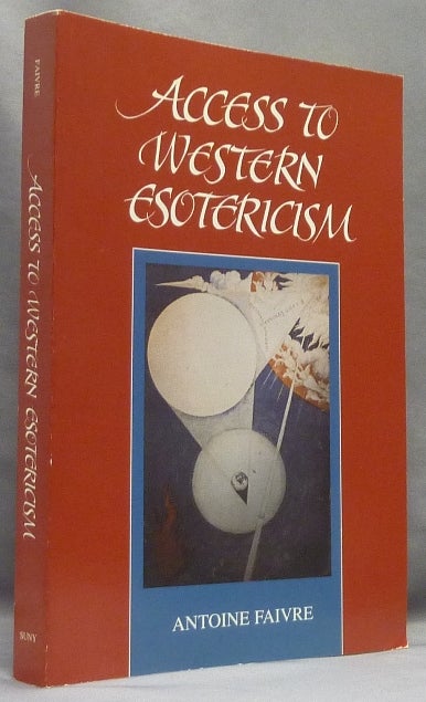 Item #66056 Access to Western Esotericism; SUNY Series in Western Esoteric Traditions. Antoine FAIVRE.