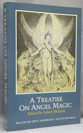 Item #66061 A Treatise on Angel Magic; Magnum Opus Hermetic Sourceworks, No. 15. Adam McLEAN, and...