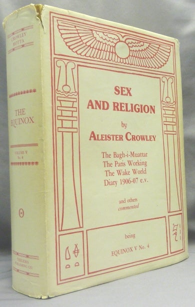 Item #66080 Sex and Religion. The Equinox Volume V No. 4; The Official Organ of the A.A. The Review of Scientific Illuminism. Aleister CROWLEY, Edited etc. by Marcelo Motta.