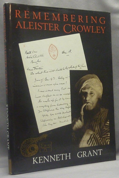 Item #66097 Remembering Aleister Crowley. Kenneth GRANT, Aleister Crowley: related works.