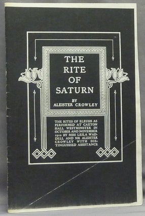 Item #66105 The Rite of Saturn; The Rites of Eleusis as performed at Caxton Hall Westminster in...