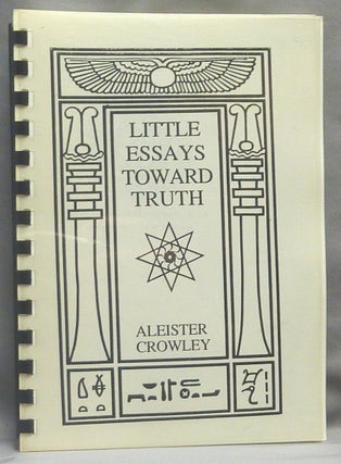 Item #66107 Little Essays Toward Truth. Aleister CROWLEY