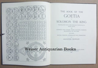 The Book of the Goetia of Solomon the King; Translated into English Tongue by a Dead Hand and Adorned with Divers Other Matters Germane Delightful to the Wise