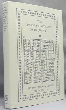 Item #66119 The Enochian Evocation of Dr. John Dee. Heptangle Books, Edited and, Geoffrey James,...