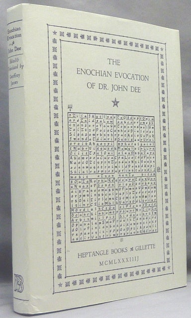 Item #66119 The Enochian Evocation of Dr. John Dee. Heptangle Books, Edited and, Geoffrey James, John DEE.