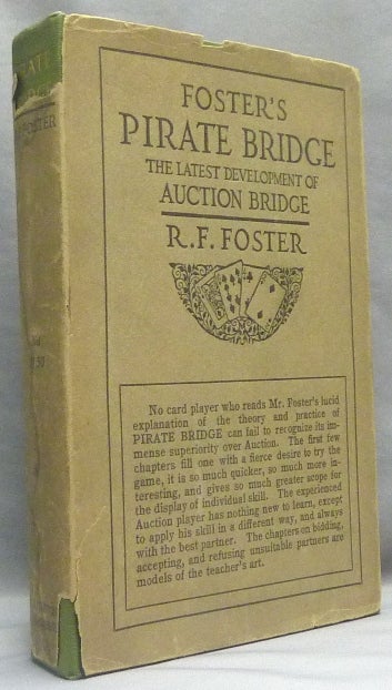 Item #66120 Foster's Pirate Bridge; The Latest Development of Auction Bridge, With the Full Code of the Official Laws. R. F. FOSTER, Aleister Crowley: related material.