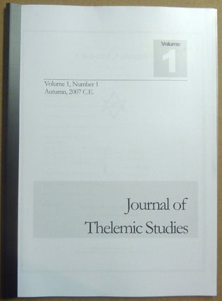 Item #66131 The Journal of Thelemic Studies Volume 1, Number 1, Autumn 2007. IAO131, authors...
