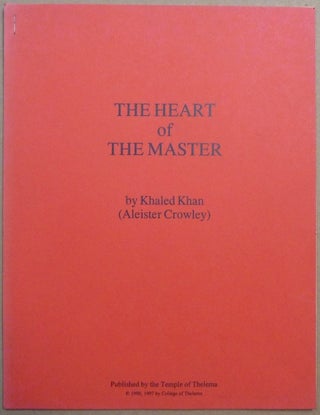 Item #66143 The Heart of the Master. Khaled Khan, Aleister Crowley