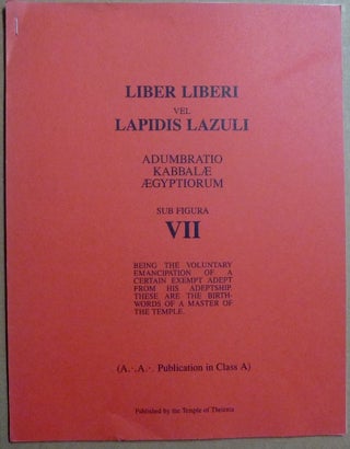 Item #66144 Liber Liberi Vel Lapidis Lazuli, Adumbratio Kabbalæ Aegyptiorum Sub Figura VII;...