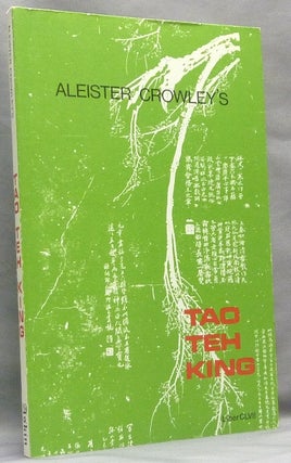 Item #66155 The Tao Teh King. Liber CLVII. Aleister CROWLEY, Stephen Skinner