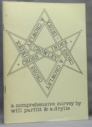 Item #66156 A Crowley Cross-Index ( A Crowley Cross - Index ). Will PARFITT, Andrew Drylie,...