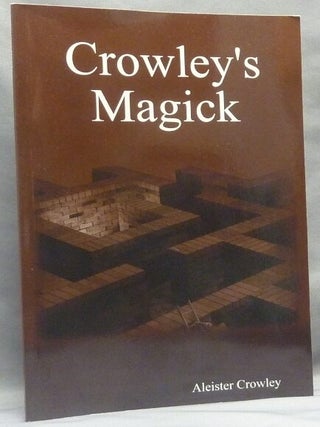 Item #66174 Crowley's Magick. Aleister CROWLEY, "son of Horus 222"