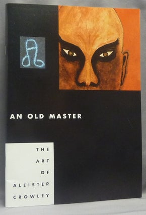 An Old Master. The Art of Aleister Crowley + Separate 'Exhibit Guide'.