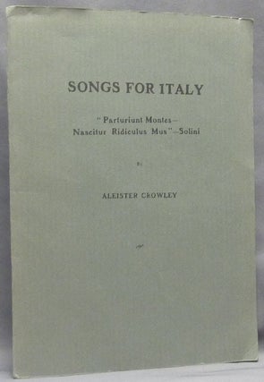 Item #66180 Songs for Italy. Aleister CROWLEY