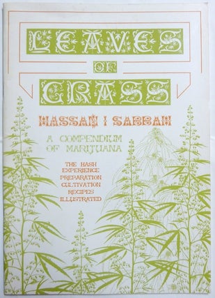 Item #66203 Leaves of Grass, a Compendium of Marijuana. The Hash Experience: Preparation,...