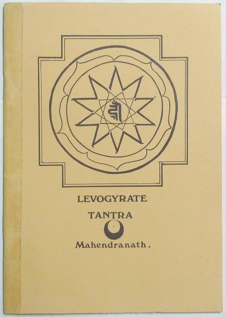 Item #66205 Levogyrate Tantra. Shri Dadaji Gurudev . MAHENDRANATH, Shri Vilasanah, John Power, Shri Gurudev Mahendranath.
